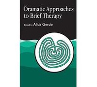 Dramatic Approaches to Brief Therapy