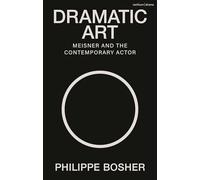 Dramatic Art: Meisner and the Contemporary Actor