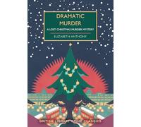 Dramatic Murder: A Lost Christmas Murder Mystery