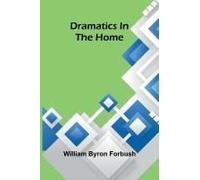 Dramatics In The Home