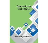 Dramatics in the home