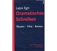 Dramatisches Schreiben Egri, Lajos (Auteur)