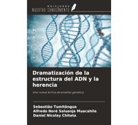 Dramatización de la estructura del ADN y la herencia: Una nueva forma de enseñar genética