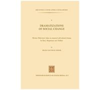 Dramatizations Of Social Change: Herman Heijermans'plays As Compared With Selected Dramas By Ibsen, Hauptmann And Chekhov