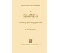 Dramatizations Of Social Change: Herman Heijermans'plays As Compared With Selected Dramas By Ibsen, Hauptmann And Chekhov