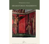 Dramaturgie d'un fragment - Włodzimierz Szturc (Buch auf Polnisch)