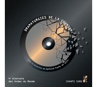 Dramaturgies de la chanson: 4e biennale des ondes du monde