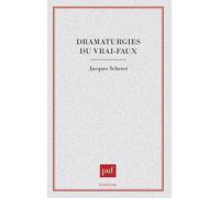 Dramaturgies Du Vrai-Faux