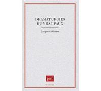 Dramaturgies du vrai-faux Jacques Scherer (Auteur)