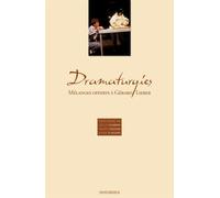 Dramaturgies - Mélanges Offerts À Gérard Lieber