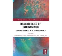 Dramaturgies Of Interweaving