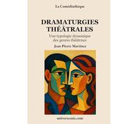 Dramaturgies théâtrales: Une typologie dynamique des genres théâtraux