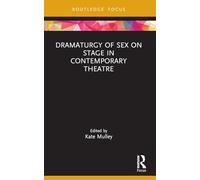Dramaturgy of Sex on Stage in Contemporary Theatre
