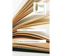Drame A Karamodougou - Martin Kouassi - Muse Editions - broché - Roman