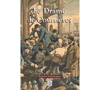 Drame de Courrières (Le )