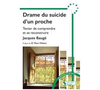 Drame Du Suicide D'un Proche - Tenter De Comprendre Et Se Reconstruire