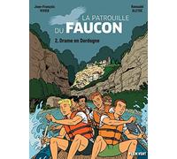 Drame en Dordogne: Les aventures de la Patrouille du Faucon vol. 2
