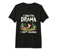 Drame Renard Jai Vu Le Drame Je suis Passe T-Shirt Haut de Gamme