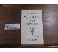 Dramen. Die Jungfrau von Orleans, Maria Stuart, Wilhelm Tell.