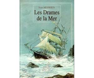 Drames De La Mer - Jean Merrien - Ancre De Marine - broché - Guide