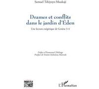 Drames et conflits dans le jardin d’Éden Samuel Tshiyoyo Muakaji (Auteur), Emmanuel Tshilenga (Préface), Simeon Kubulana Matendo (Postface)