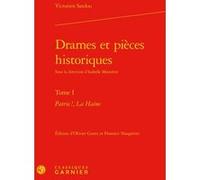 Drames et pièces historiques Charles Mazouer (Collection dirigée par), Florence Naugrette (Editeur du volume), Aline Marchadier (Editeur du volume), Olivier Goetz (Editeur du volume), Isabelle Moindro