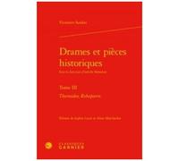 Drames Et Pièces Historiques - Tome 3 : Thermidor, Robespierre