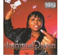 Dramma Queen - Do Ya Wanna Play My Game