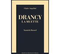 Drancy la muette Claire Angelini (Auteur), Yannick Haenel (Auteur)