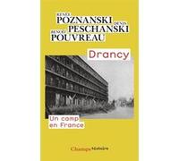 Drancy Renée Poznanski (Auteur), Benoît Pouvreau (Auteur), Denis Peschanski (Auteur)