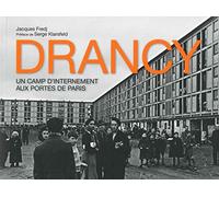 Drancy, un camp d'internement aux portes de paris Jacques Fredj (Auteur)