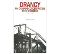 Drancy, un camps de concentration très ordinaire: 1941-1944
