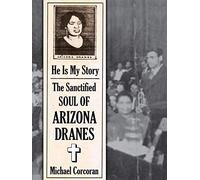 Dranes, Arizona - He is My Story [Import]