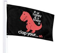 Drapeau 3 X 5 Clap Your Oh Sad T-Rex 100% Polyester Monocouche Drapeaux Translucides 90 X 150CM