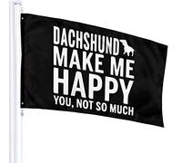 Drapeau 3 X 5 TECKEL Make Me Happy You Not So Much 100% Polyester Monocouche Translucide Drapeaux 90 X 150CM - Bannière 3' X 5'