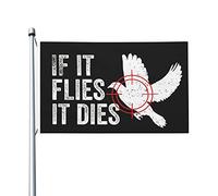 Drapeau 90X150cm, La chasse à la colombe Si elle vole, elle meurt Renforcé Drapeaux Décoratifs Bannière Extérieure pour Extérieur Bar Balcon