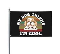 Drapeau 90X150cm, Mon chien pense que je suis un chien Shih Tzu cool Renforcé Drapeau de Jardin Résistants aux Intempéries Bannière Extérieure pour Événements Balcon Intérieur