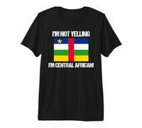 Drapeau Afrique Centrale I'm Not Yelling T-Shirt Haut de Gamme