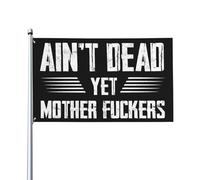 Drapeau « Ain't Dead Yet Mother Fuckers » (Toujours pas morts, enfoirés) - Drapeaux vintage pour vétérans 3x5 - Panneau de jardin - Bannières