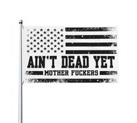 Drapeau « Ain't Dead Yet Mother Fuckers » (Toujours pas morts, enfoirés) - Drapeaux vintage pour vétérans 3x5 - Panneau de jardin - Bannières