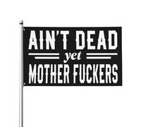Drapeau « Ain't Dead Yet Mother Fuckers » (Toujours pas morts, enfoirés) - Drapeaux vintage pour vétérans 3x5 - Panneau de jardin - Bannières