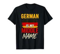 Drapeau allemand avec inscription « German Is My Middle Name » T-Shirt