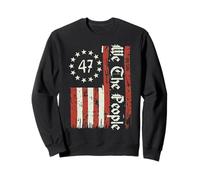 Drapeau américain 47 We The People 4 Juillet pour Hommes, Femmes, Enfants Sweatshirt