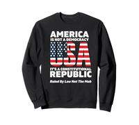 Drapeau américain de la République constitutionnelle « Ruled by Law Not The Mob » Sweatshirt