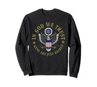 Drapeau américain en Dieu, Nous croyons Que Les Armes ne sont Que de Sauvegarde Sweatshirt