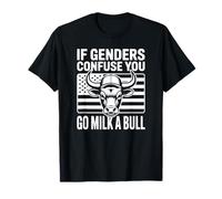 Drapeau américain If Genders Confuse You Go Milk A Bull T-Shirt