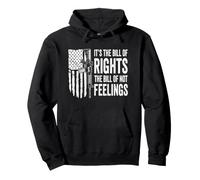 Drapeau américain « It's The Bill of Rights Not The Bill of Feelings » Sweat à Capuche
