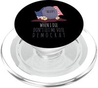 Drapeau américain « When I Die Don't Let Me Vote » PopSockets PopGrip pour MagSafe