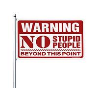 Drapeau amusant pour décoration de patio avec inscription « No Stupid People Beyond This Point » - Décoration pour homme, grotte, jardin - 120 x 180 cm