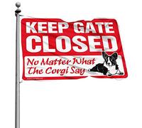 Drapeau amusant pour joueur avec inscription « Keep Gate Closed No Matter What The Corgi Say » (30 x 45 cm)